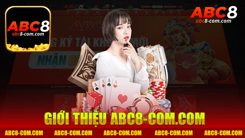 Giới thiệu nhà cái Abc8 - Nơi hội tụ đam mê cá cược trực tuyến