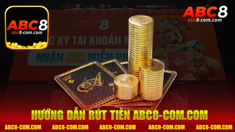 Hướng dẫn rút tiền nhà cái Abc8 - Bước đi quan trọng cho mọi người chơi